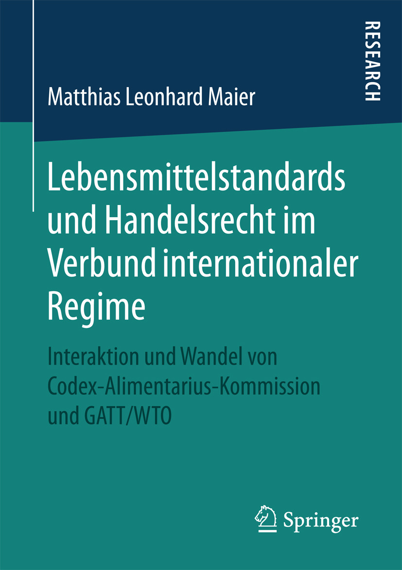 Maier, Matthias Leonhard - Lebensmittelstandards und Handelsrecht im Verbund internationaler Regime, ebook