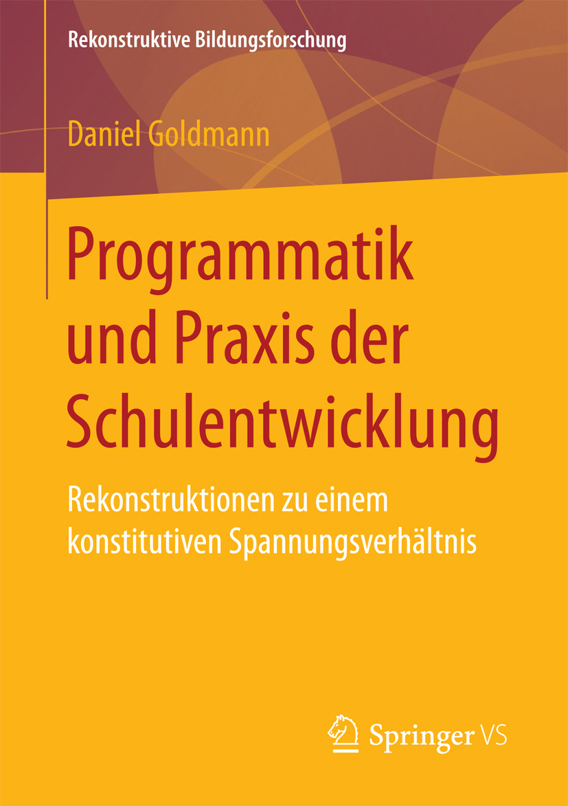 Goldmann, Daniel - Programmatik und Praxis der Schulentwicklung, e-bok