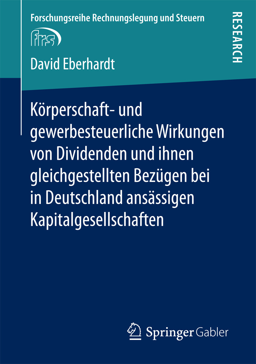 Eberhardt, David - Körperschaft- und gewerbesteuerliche Wirkungen von Dividenden und ihnen gleichgestellten Bezügen bei in Deutschland ansässigen Kapitalgesellschaften, ebook