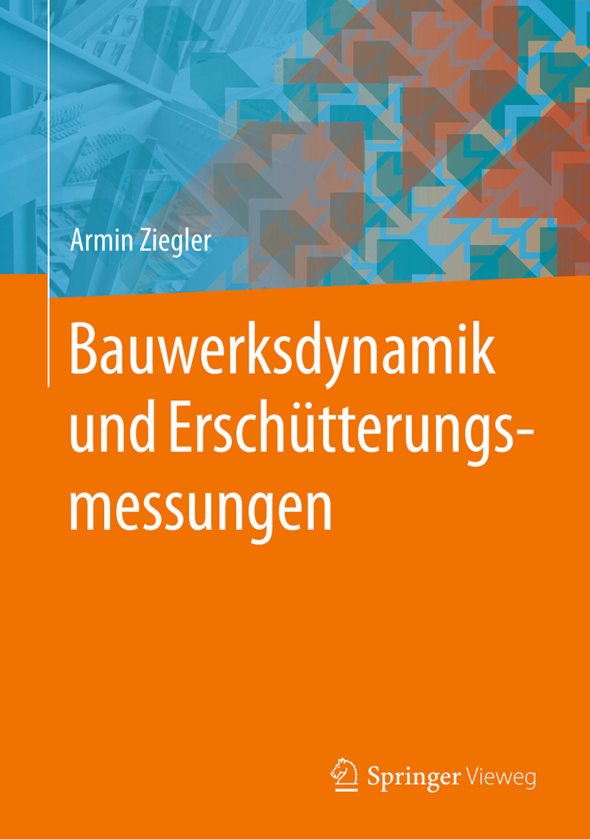 Ziegler, Armin - Bauwerksdynamik und Erschütterungsmessungen, e-bok