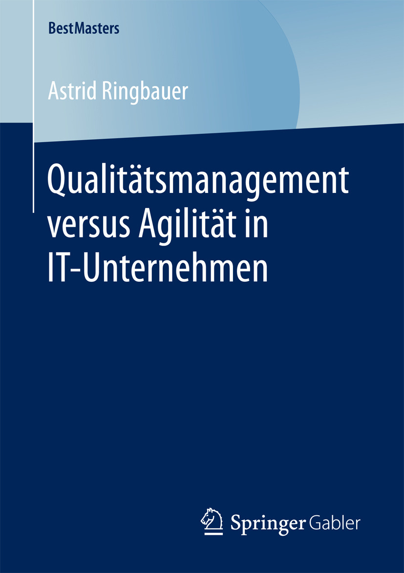 Ringbauer, Astrid - Qualitätsmanagement versus Agilität in IT-Unternehmen, ebook