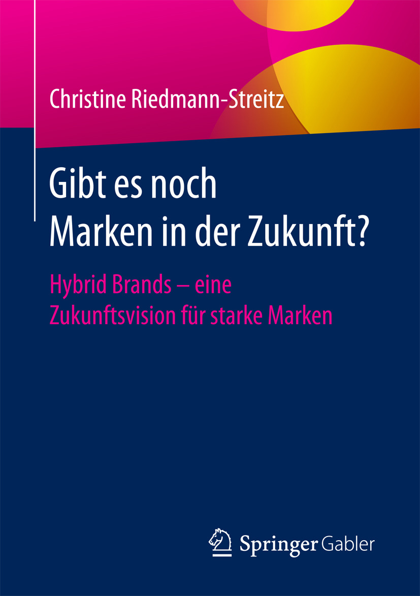 Riedmann-Streitz, Christine - Gibt es noch Marken in der Zukunft?, e-kirja