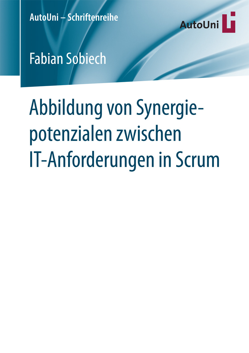 Sobiech, Fabian - Abbildung von Synergiepotenzialen zwischen IT-Anforderungen in Scrum, e-kirja