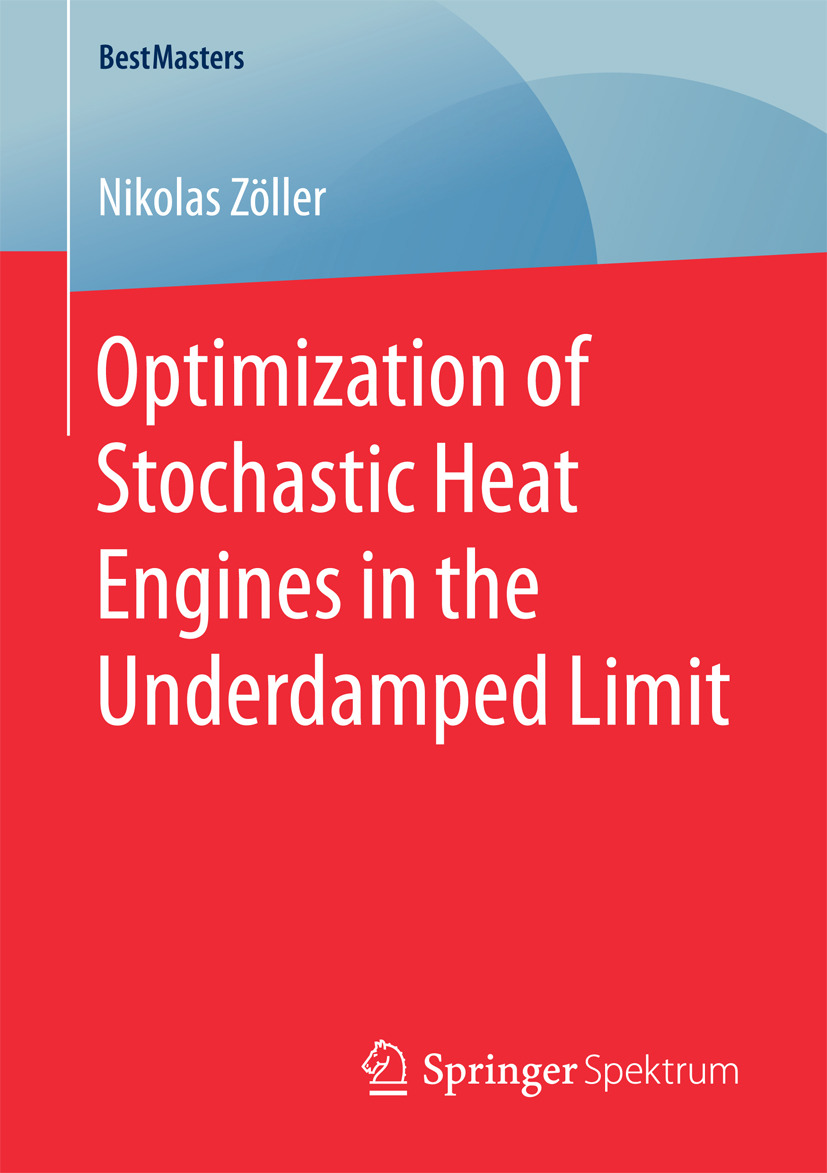 Zöller, Nikolas - Optimization of Stochastic Heat Engines in the Underdamped Limit, e-kirja