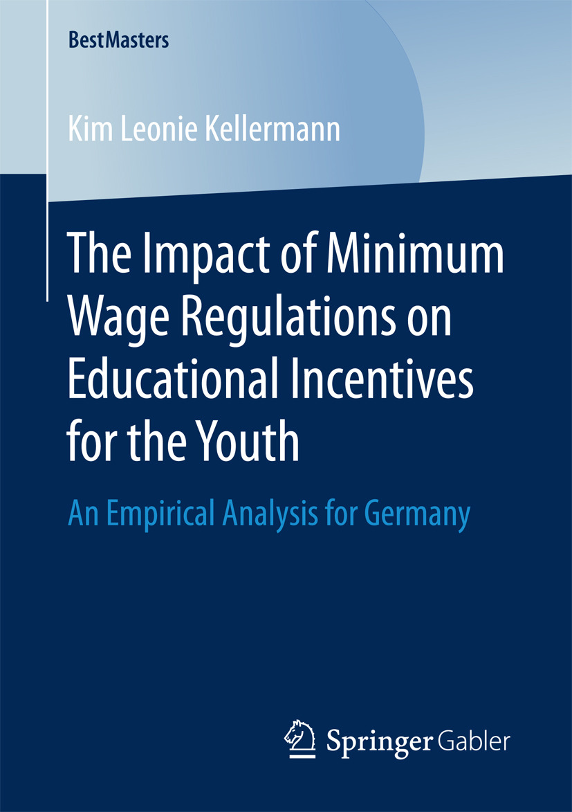 Kellermann, Kim Leonie - The Impact of Minimum Wage Regulations on Educational Incentives for the Youth, ebook