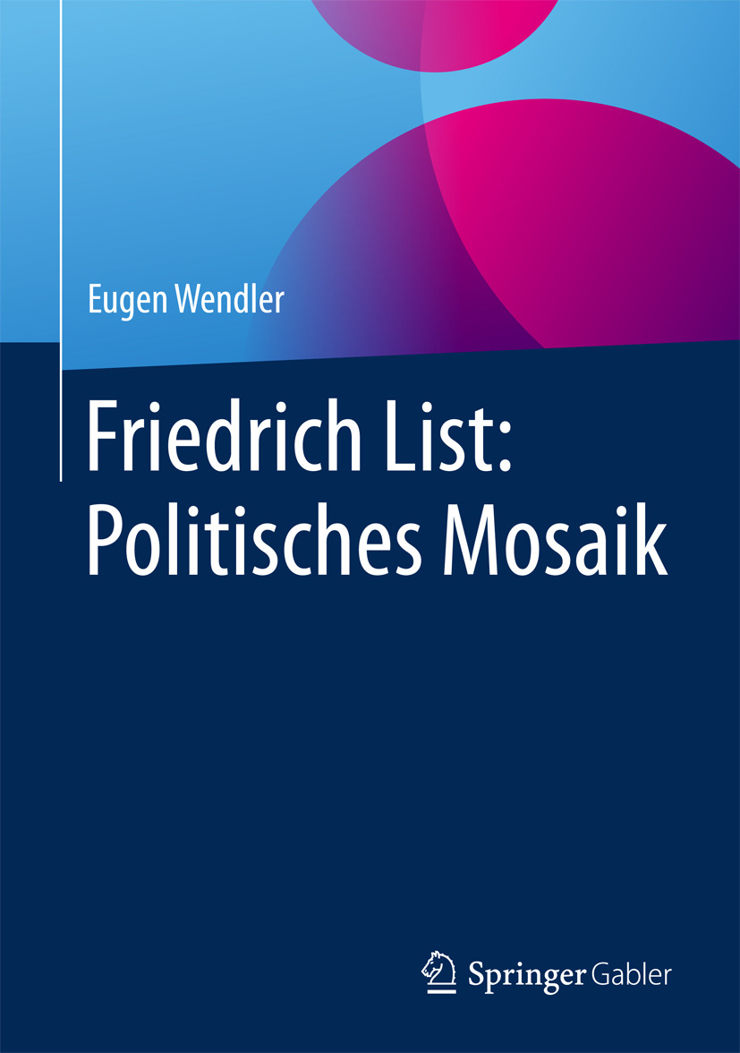 Wendler, Eugen - Friedrich List: Politisches Mosaik, e-kirja