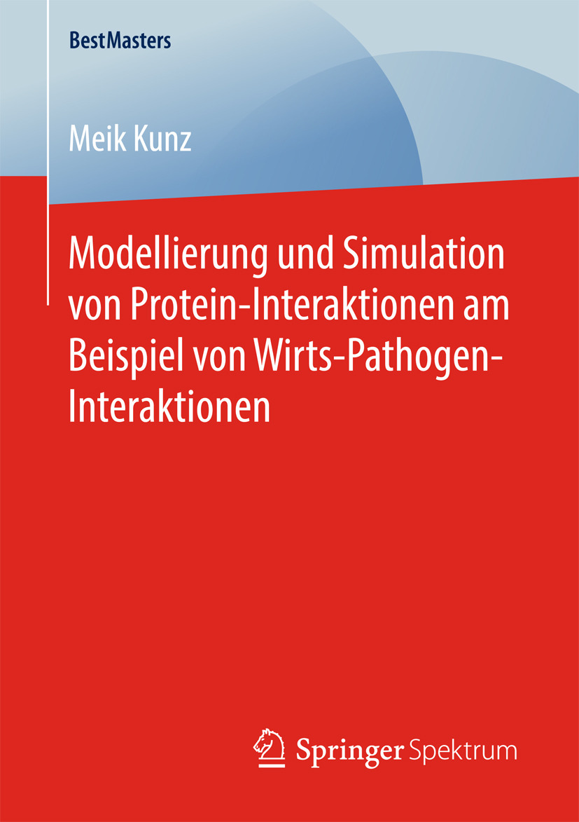 Kunz, Meik - Modellierung und Simulation von Protein-Interaktionen am Beispiel von Wirts-Pathogen-Interaktionen, e-kirja