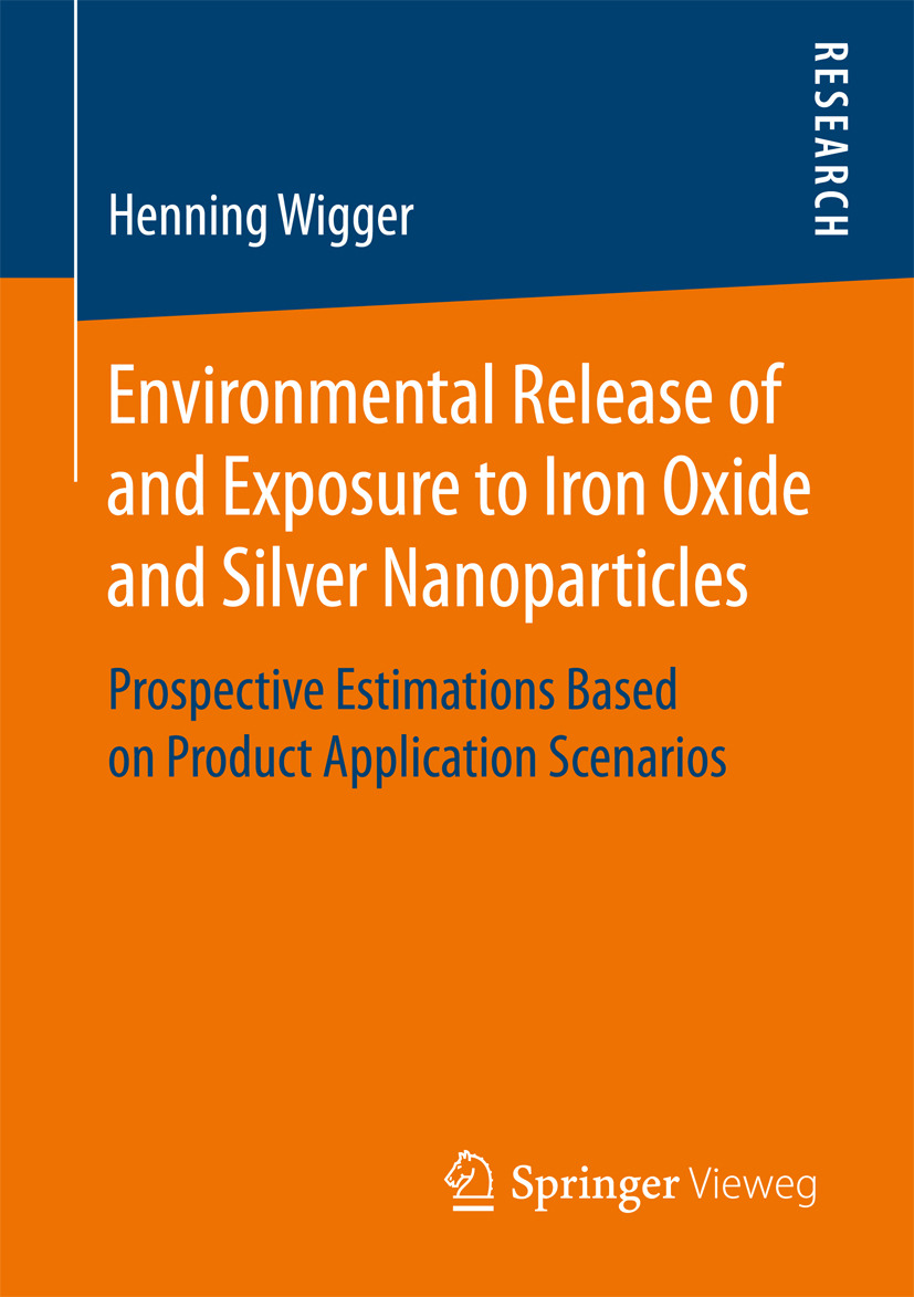 Wigger, Henning - Environmental Release of and Exposure to Iron Oxide and Silver Nanoparticles, e-bok