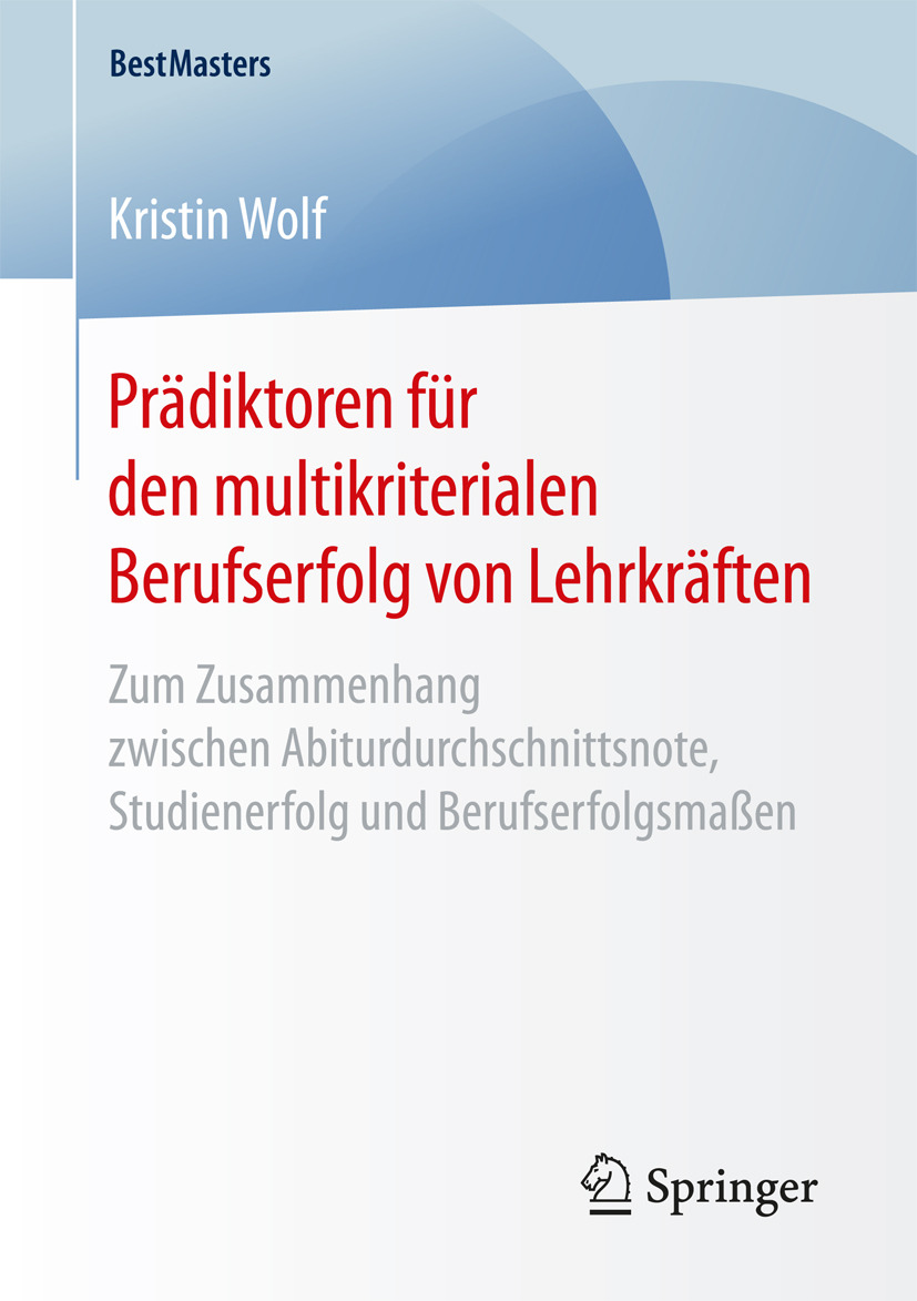 Wolf, Kristin - Prädiktoren für den multikriterialen Berufserfolg von Lehrkräften, e-bok