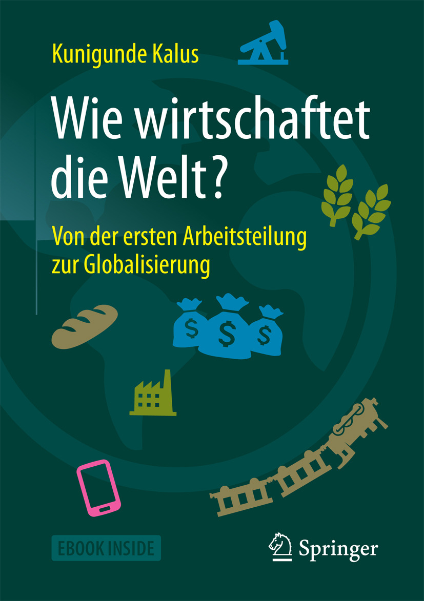 Kalus, Kunigunde - Wie wirtschaftet die Welt?, e-bok