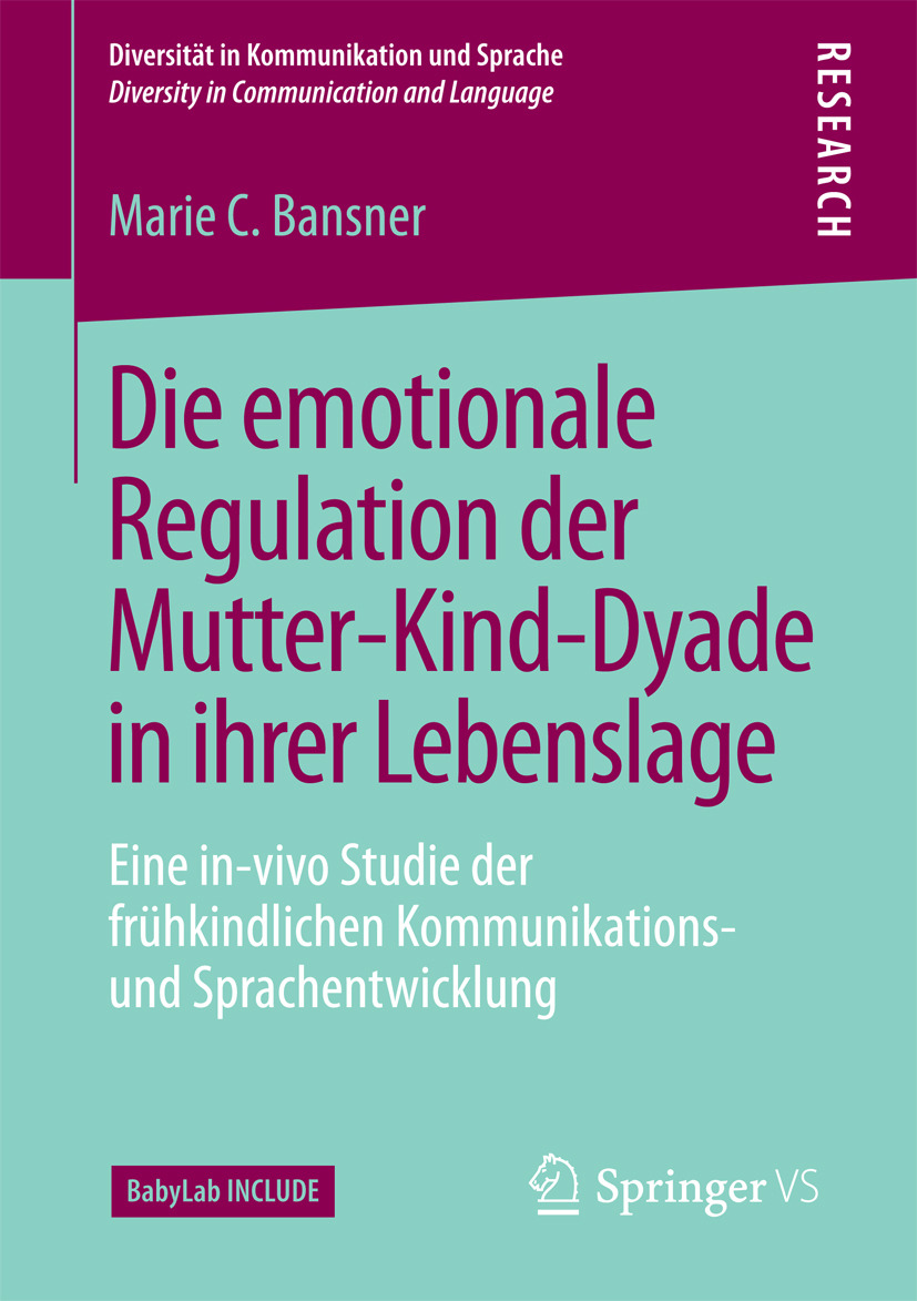 Bansner, Marie C. - Die emotionale Regulation der Mutter-Kind-Dyade in ihrer Lebenslage, e-kirja