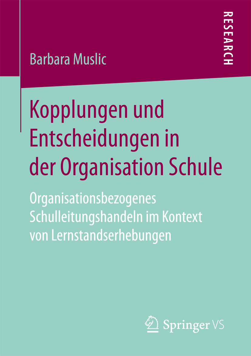 Muslic, Barbara - Kopplungen und Entscheidungen in der Organisation Schule, ebook