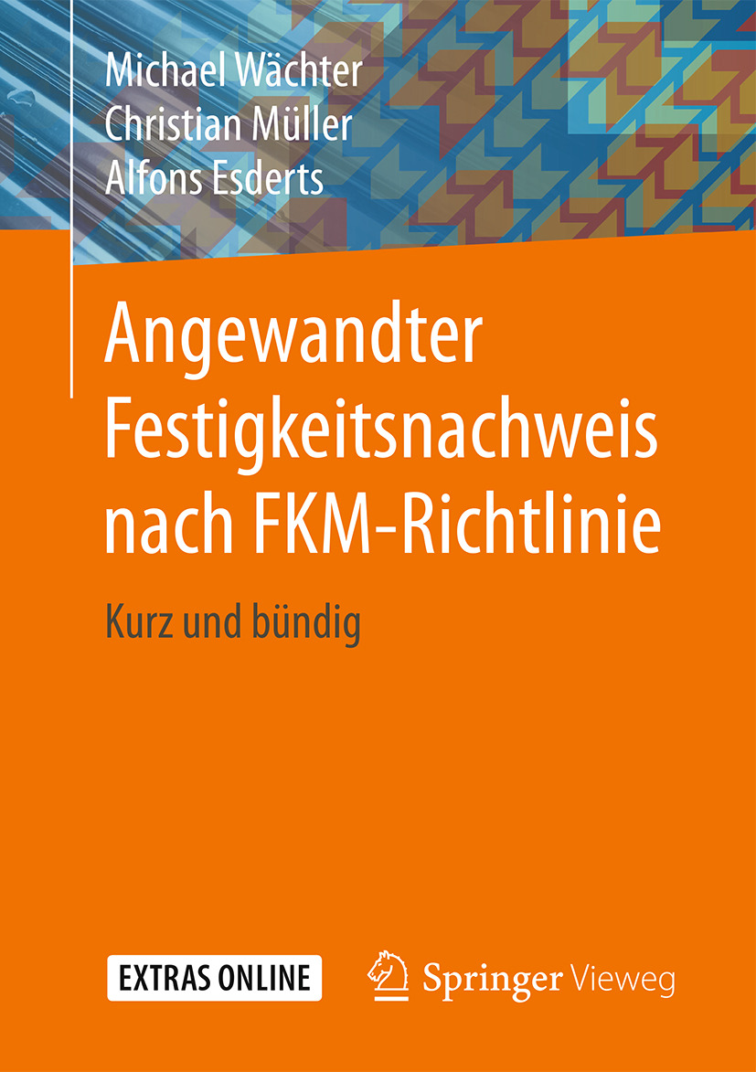Esderts, Alfons - Angewandter Festigkeitsnachweis nach FKM-Richtlinie, ebook