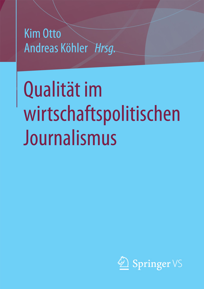 Köhler, Andreas - Qualität im wirtschaftspolitischen Journalismus, e-kirja