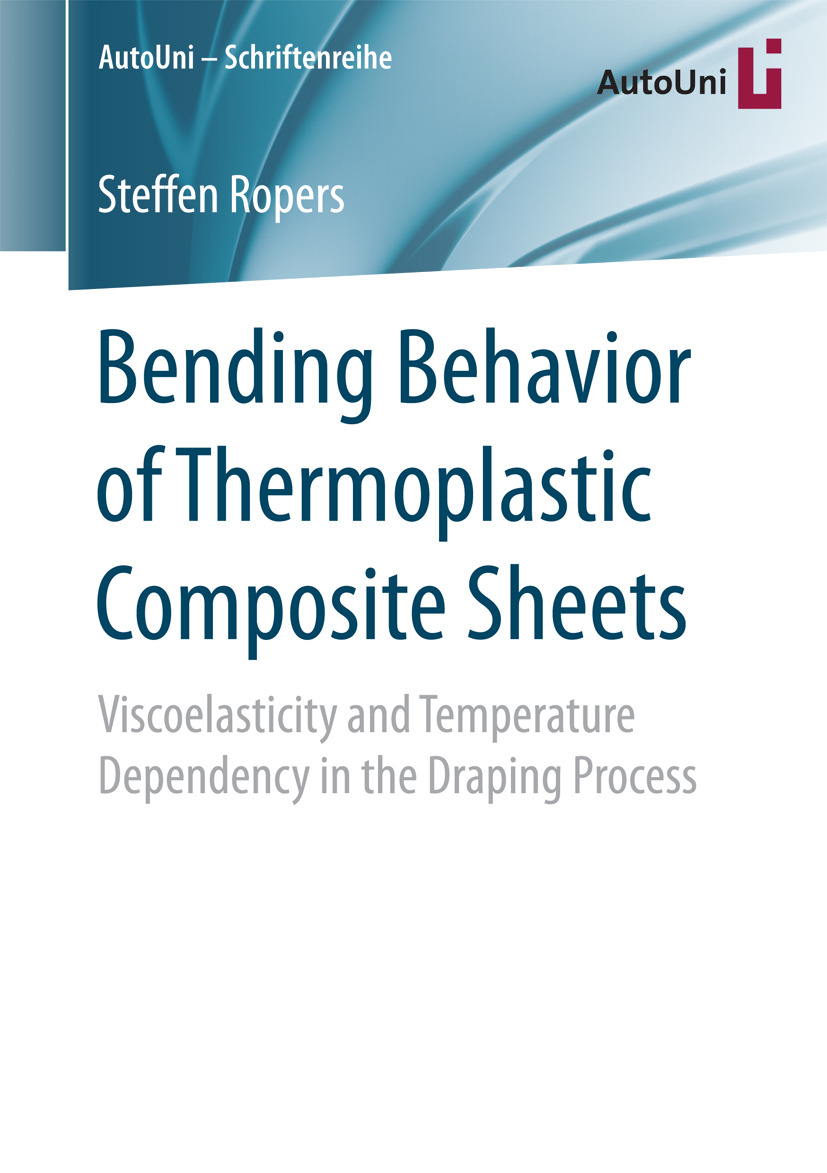 Ropers, Steffen - Bending Behavior of Thermoplastic Composite Sheets, e-kirja