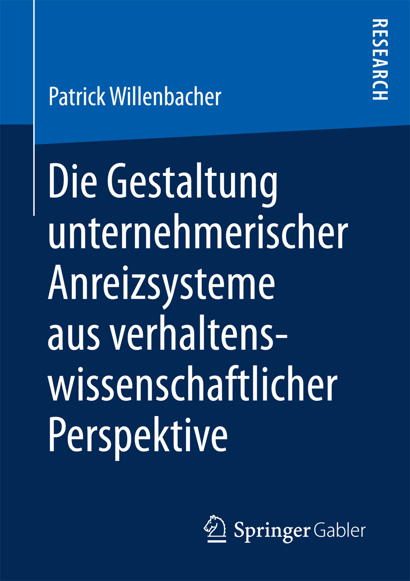Willenbacher, Patrick - Die Gestaltung unternehmerischer Anreizsysteme aus verhaltenswissenschaftlicher Perspektive, e-kirja