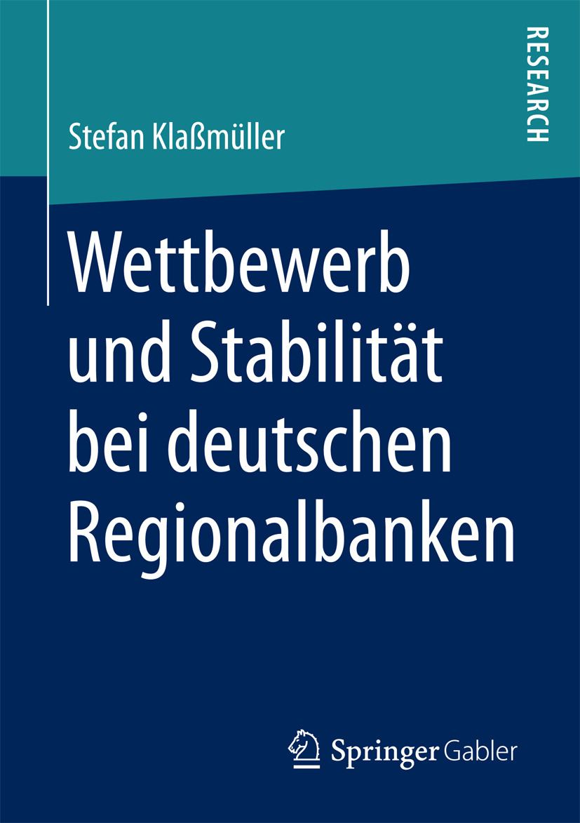 Klaßmüller, Stefan - Wettbewerb und Stabilität bei deutschen Regionalbanken, e-kirja