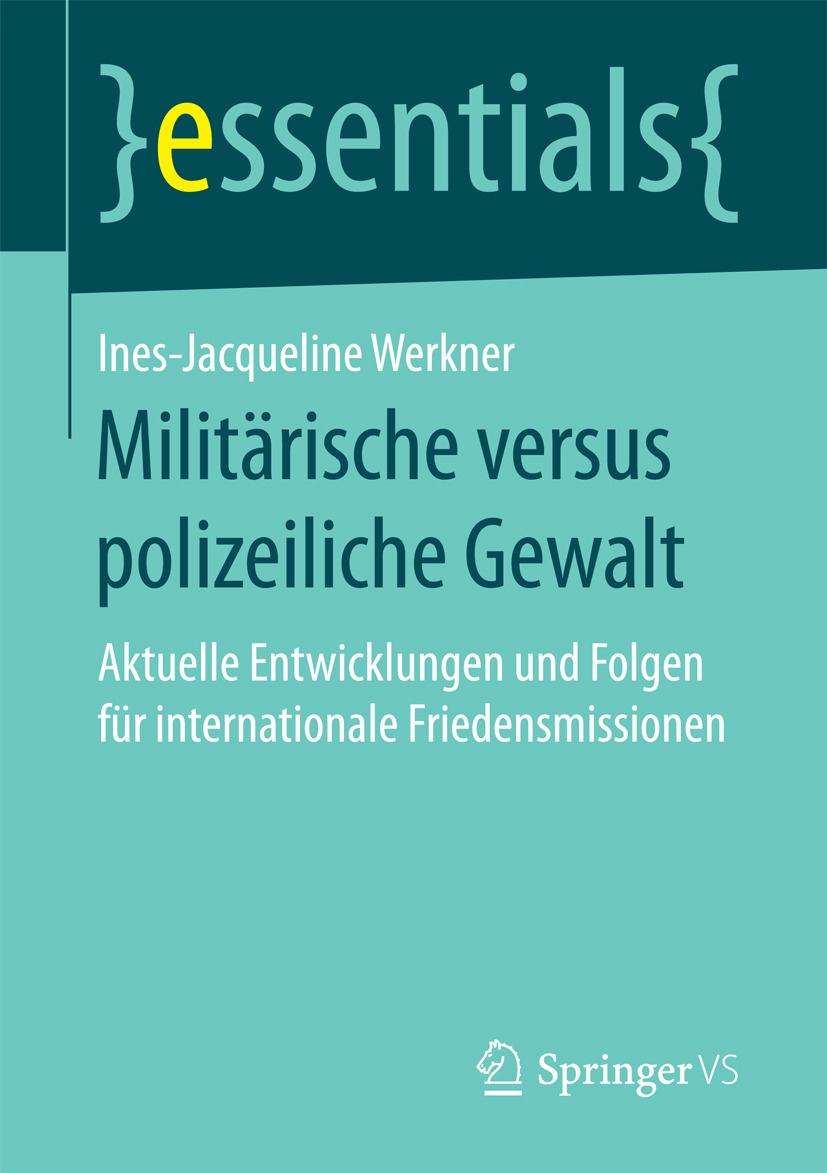 Werkner, Ines-Jacqueline - Militärische versus polizeiliche Gewalt, ebook