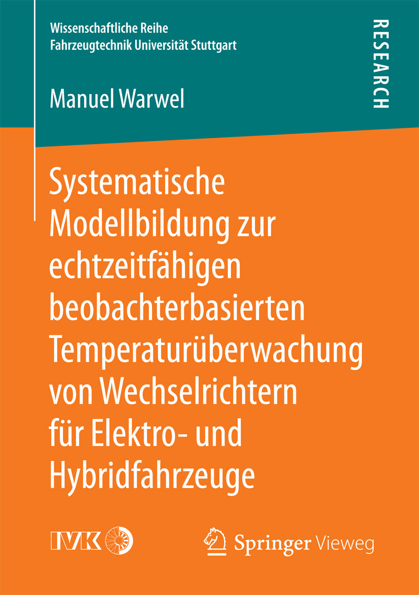 Warwel, Manuel - Systematische Modellbildung zur echtzeitfähigen beobachterbasierten Temperaturüberwachung von Wechselrichtern für Elektro- und Hybridfahrzeuge, e-kirja