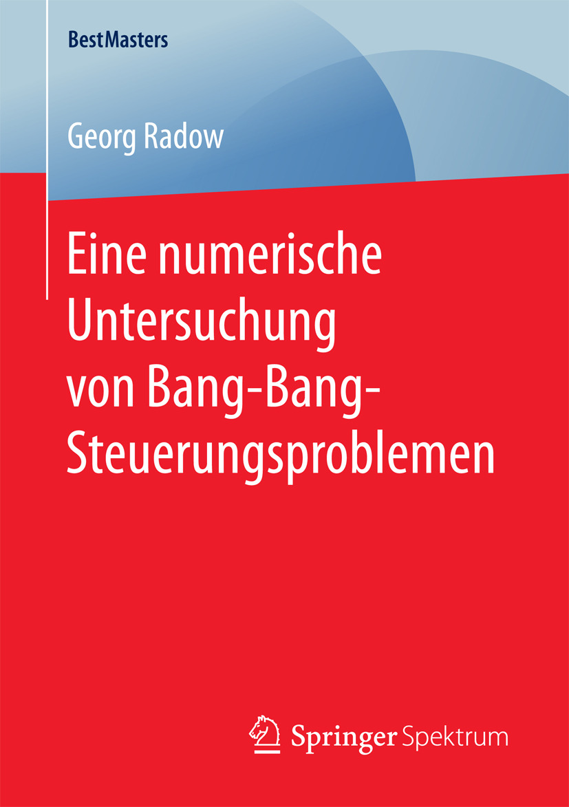 Radow, Georg - Eine numerische Untersuchung von Bang-Bang-Steuerungsproblemen, e-kirja
