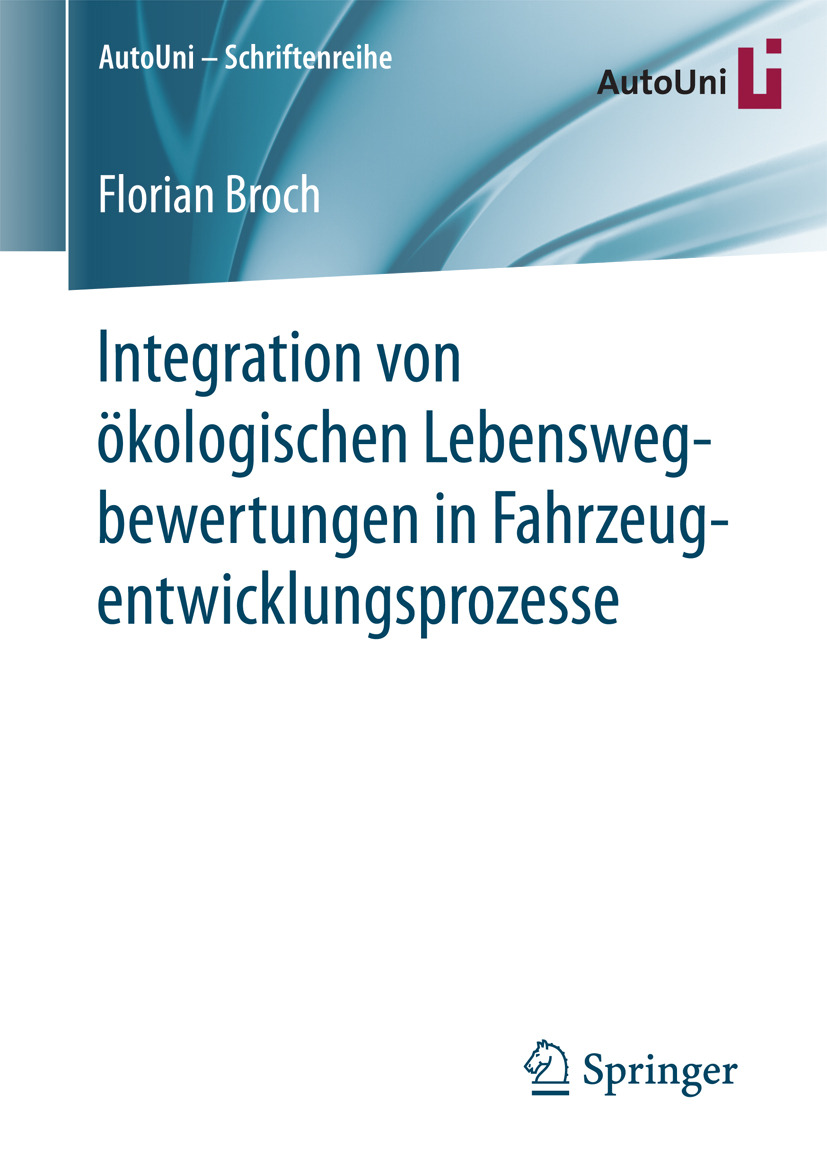 Broch, Florian - Integration von ökologischen Lebenswegbewertungen in Fahrzeugentwicklungsprozesse, e-kirja