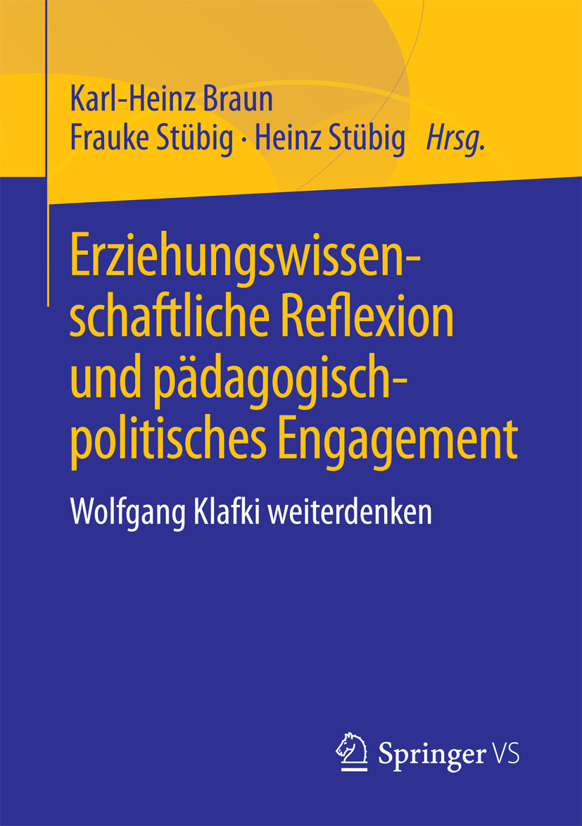 Braun, Karl-Heinz - Erziehungswissenschaftliche Reflexion und pädagogisch-politisches Engagement, e-bok