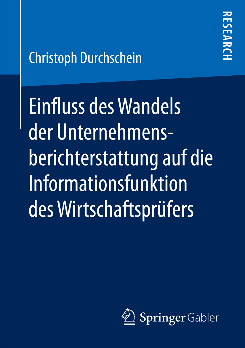 Durchschein, Christoph - Einfluss des Wandels der Unternehmensberichterstattung auf die Informationsfunktion des Wirtschaftsprüfers, e-bok