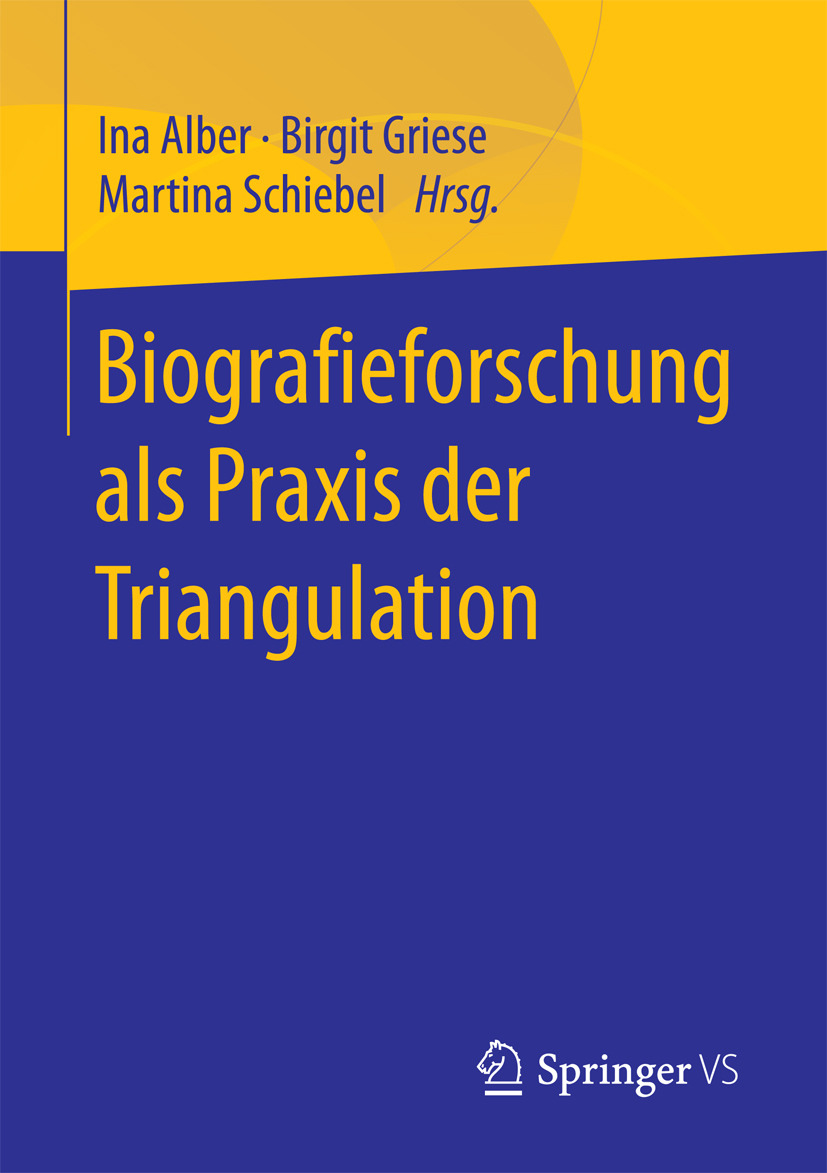 Alber, Ina - Biografieforschung als Praxis der Triangulation, e-kirja