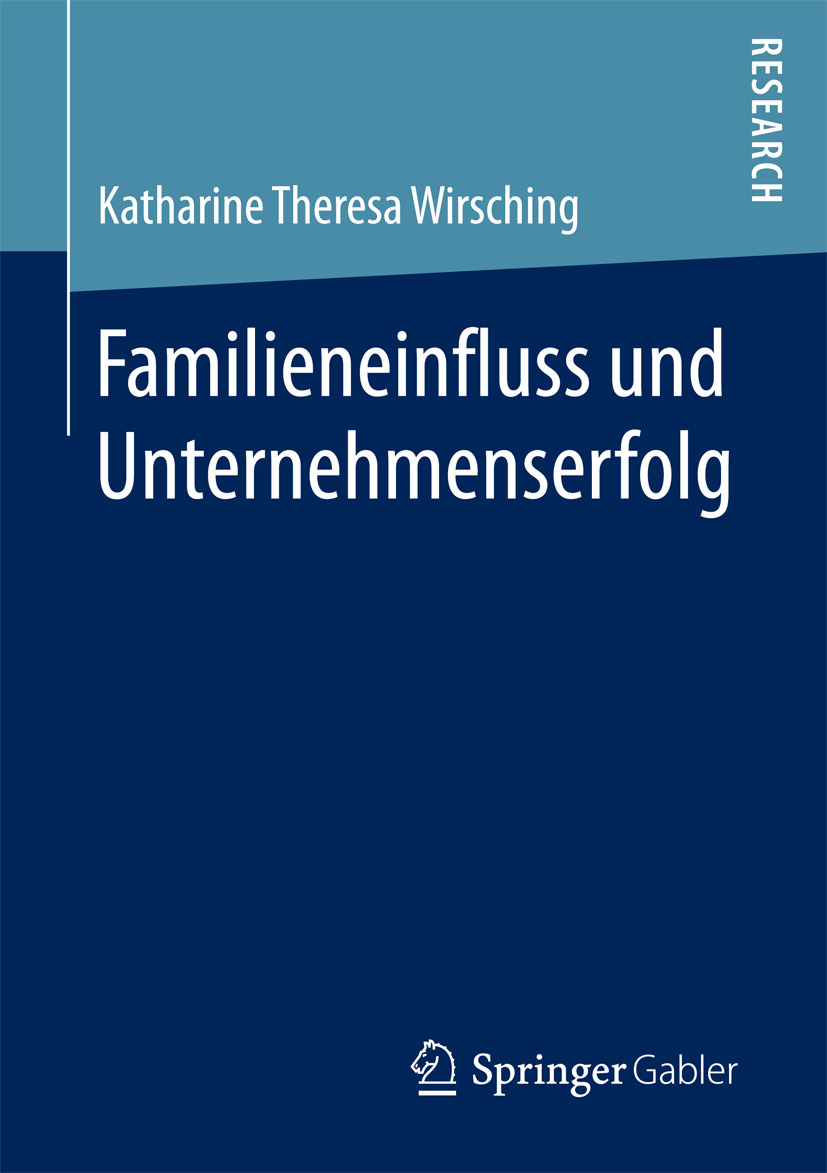 Wirsching, Katharine Theresa - Familieneinfluss und Unternehmenserfolg, e-kirja