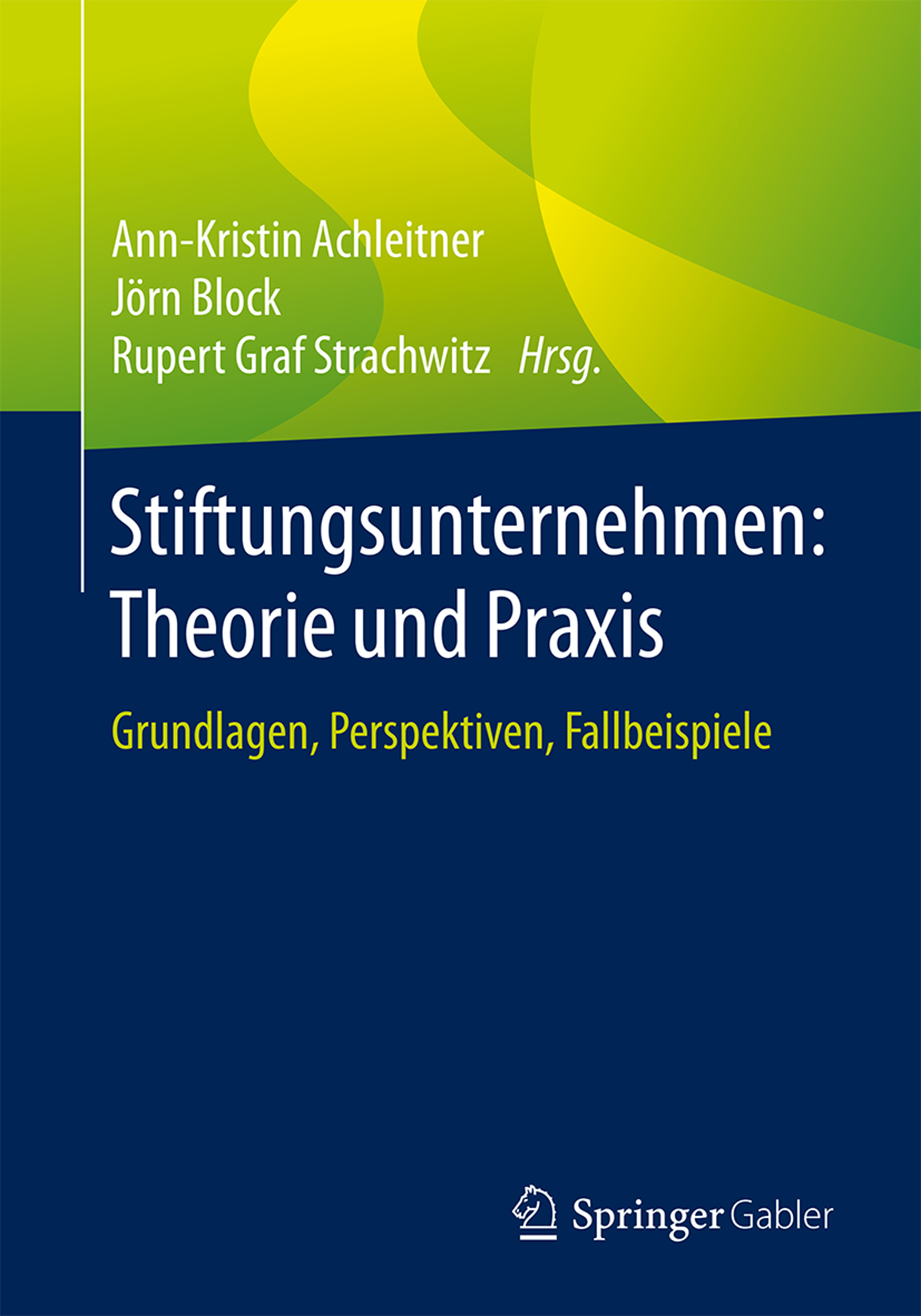 Achleitner, Ann-Kristin - Stiftungsunternehmen: Theorie und Praxis, ebook