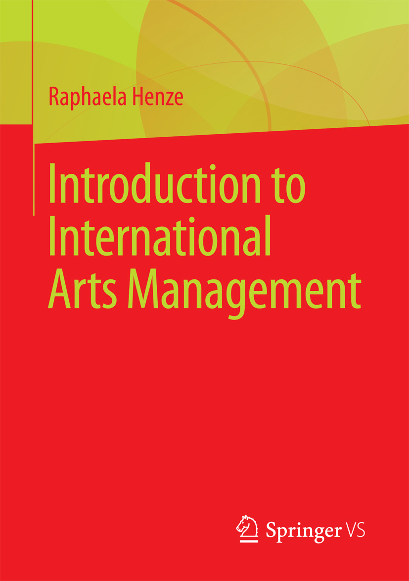 Henze, Raphaela - Introduction to International Arts Management, e-bok