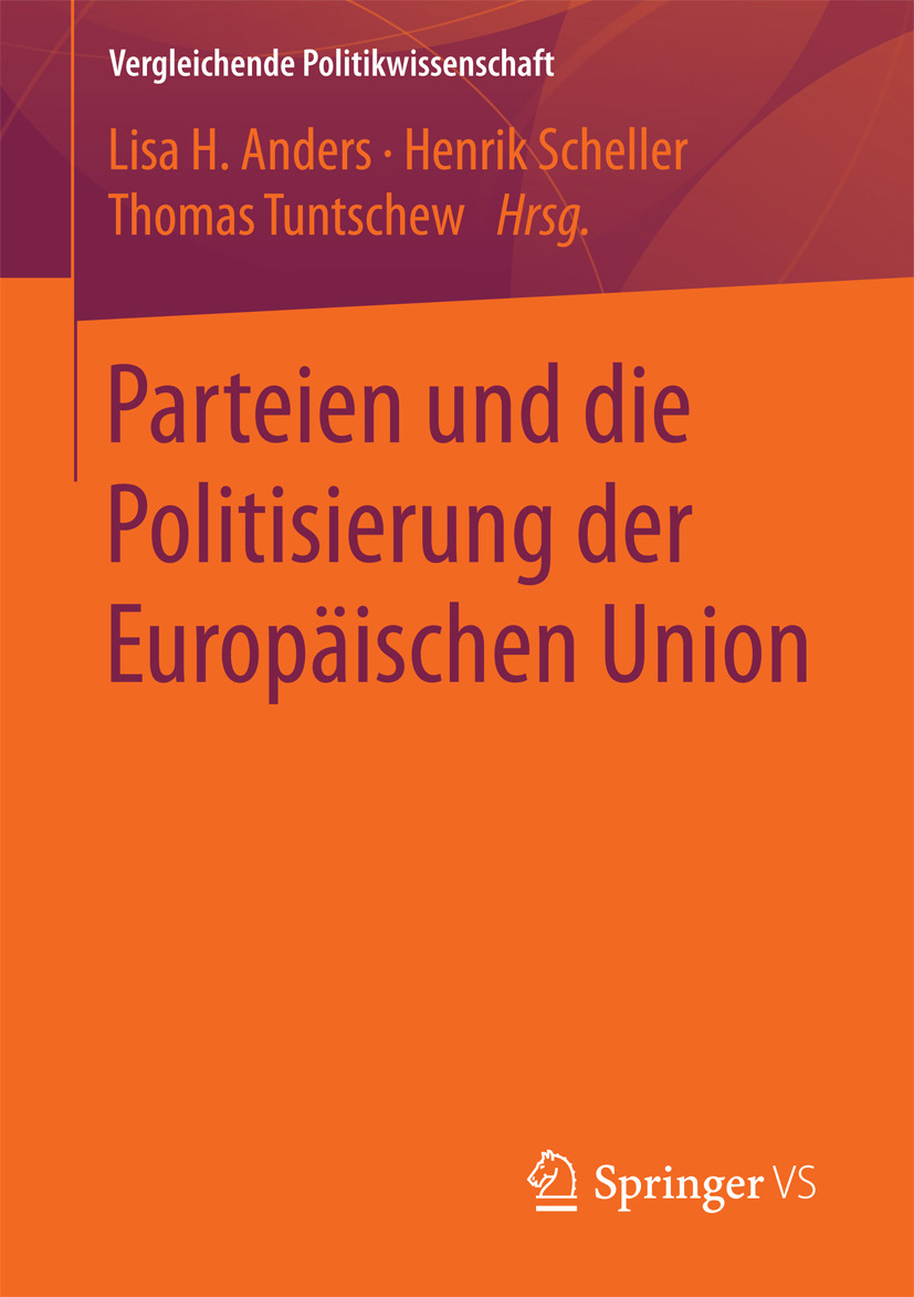 Anders, Lisa H. - Parteien und die Politisierung der Europäischen Union, e-kirja