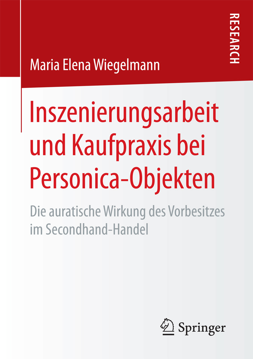 Wiegelmann, Maria Elena - Inszenierungsarbeit und Kaufpraxis bei Personica-Objekten, ebook
