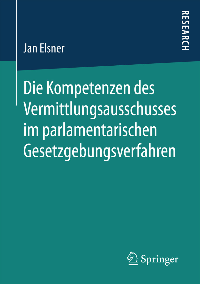 Elsner, Jan - Die Kompetenzen des Vermittlungsausschusses im parlamentarischen Gesetzgebungsverfahren, e-kirja