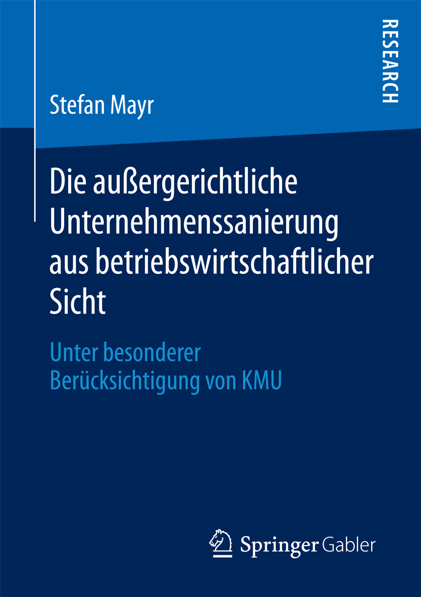 Mayr, Stefan - Die außergerichtliche Unternehmenssanierung aus betriebswirtschaftlicher Sicht, e-bok