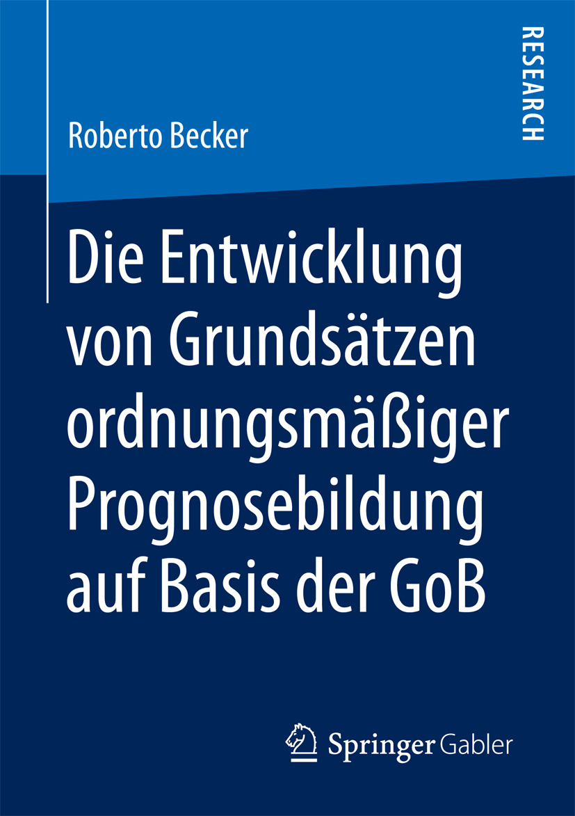 Becker, Roberto - Die Entwicklung von Grundsätzen ordnungsmäßiger Prognosebildung auf Basis der GoB, ebook