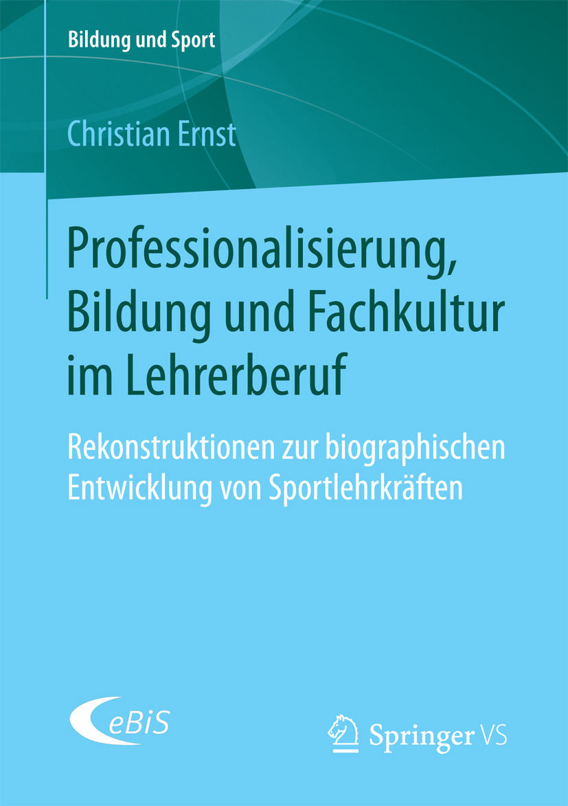Ernst, Christian - Professionalisierung, Bildung und Fachkultur im Lehrerberuf, e-kirja