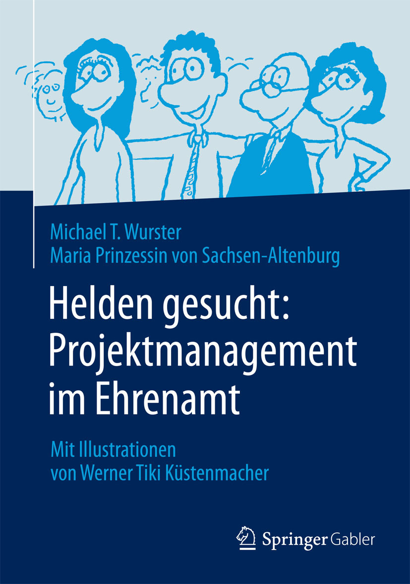 Sachsen-Altenburg, Maria Prinzessin von - Helden gesucht: Projektmanagement im Ehrenamt, ebook