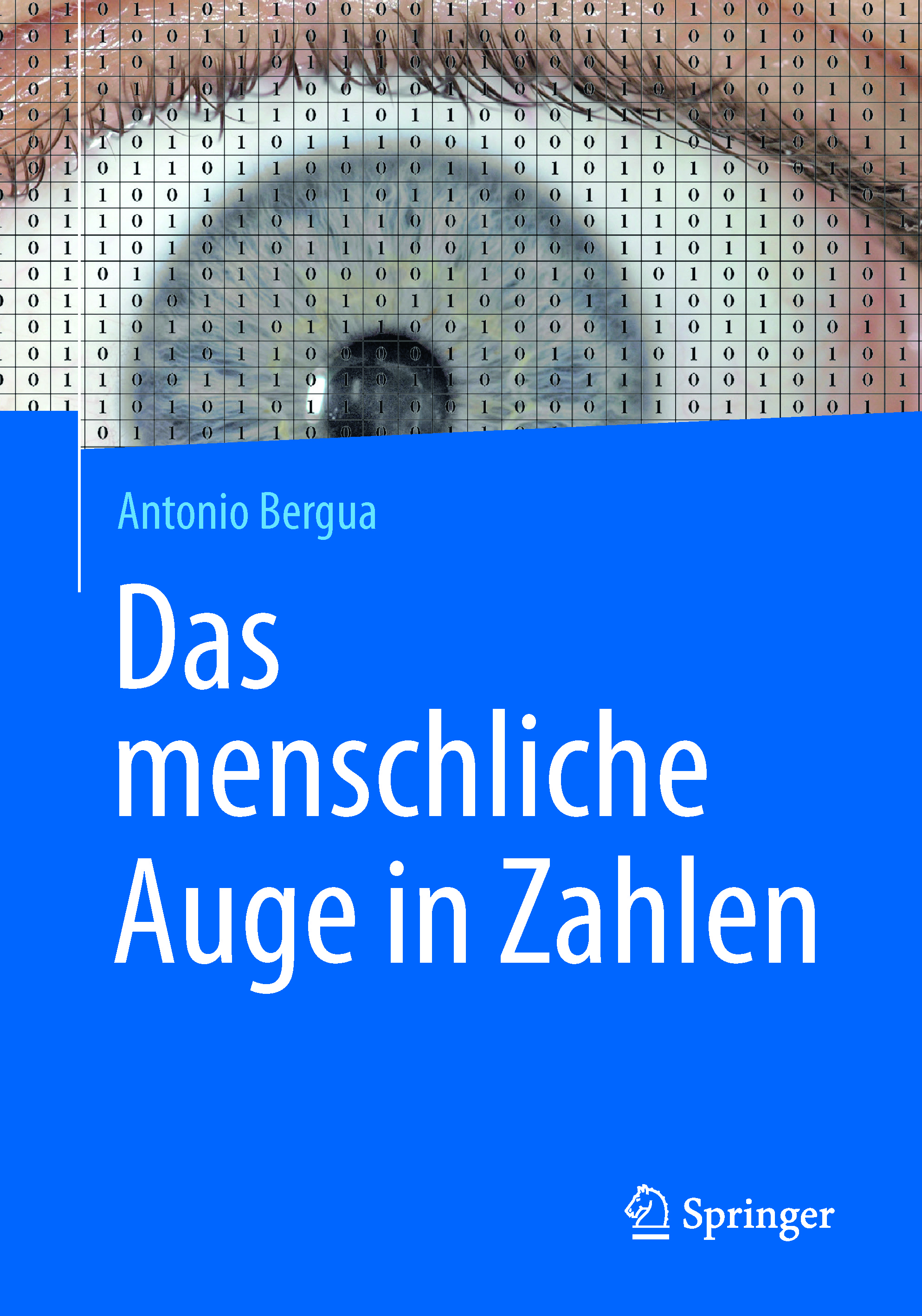 Bergua, Antonio - Das menschliche Auge in Zahlen, ebook