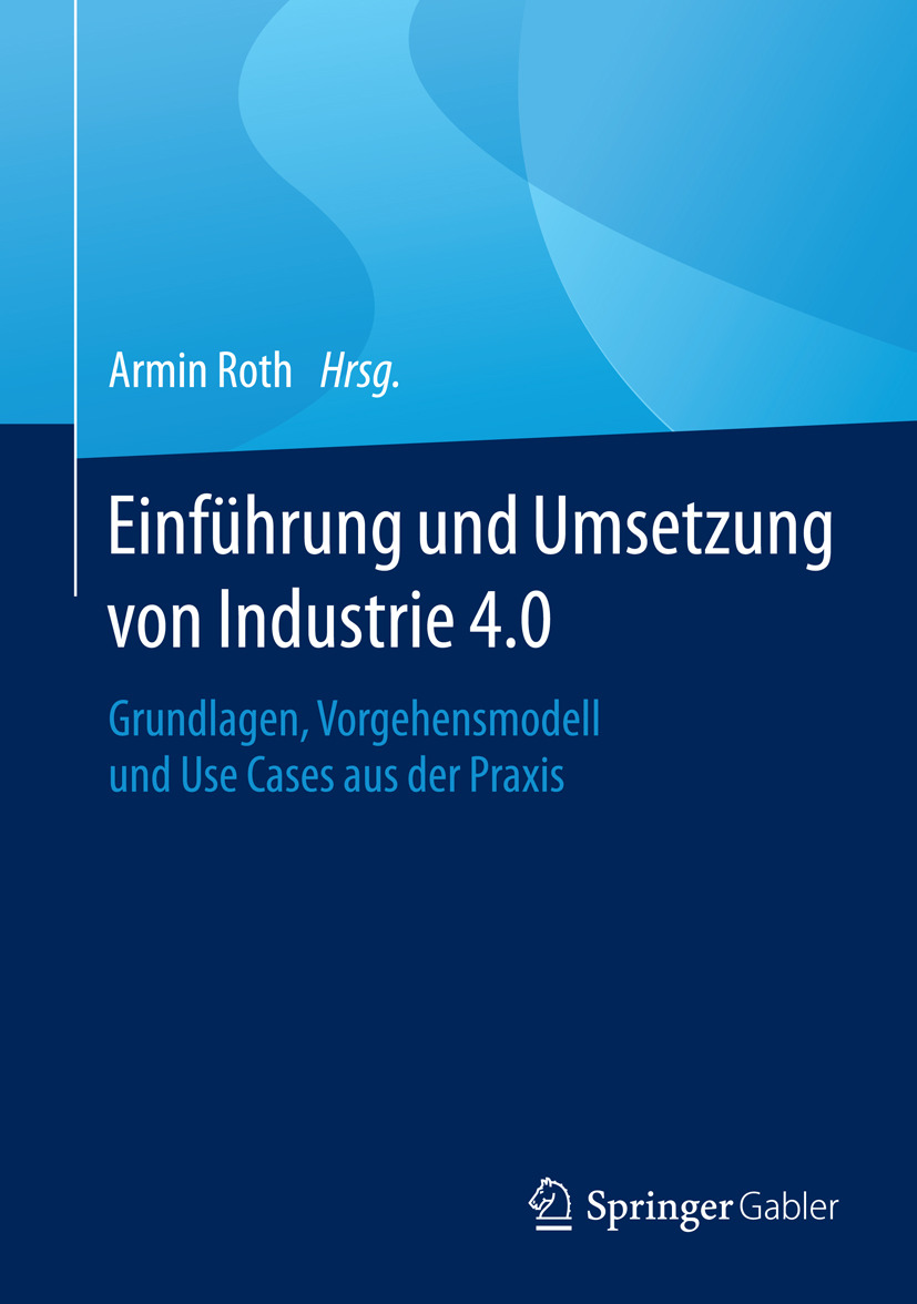 Roth, Armin - Einführung und Umsetzung von Industrie 4.0, e-kirja