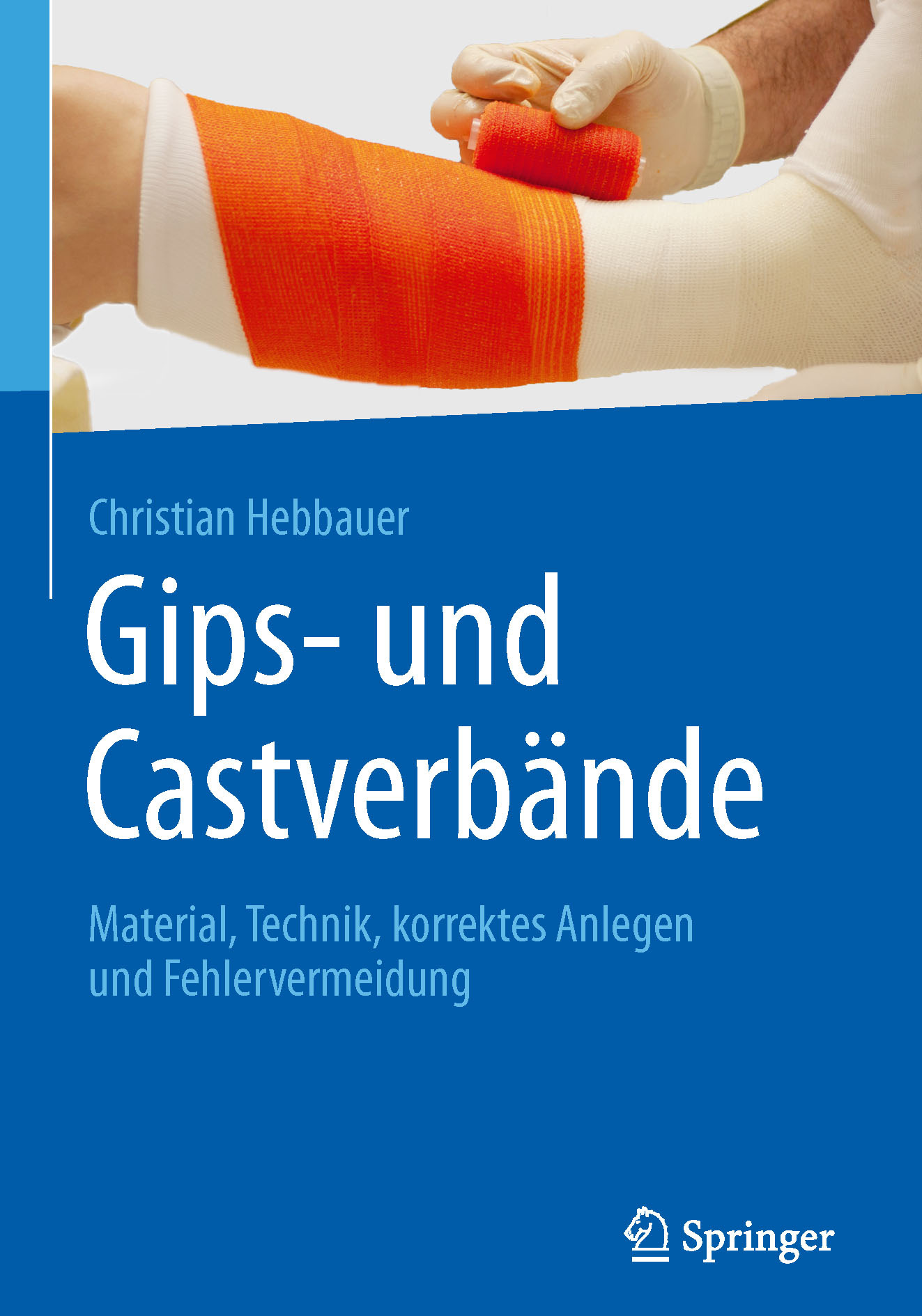 Hebbauer, Christian - Gips- und Castverbände, e-kirja