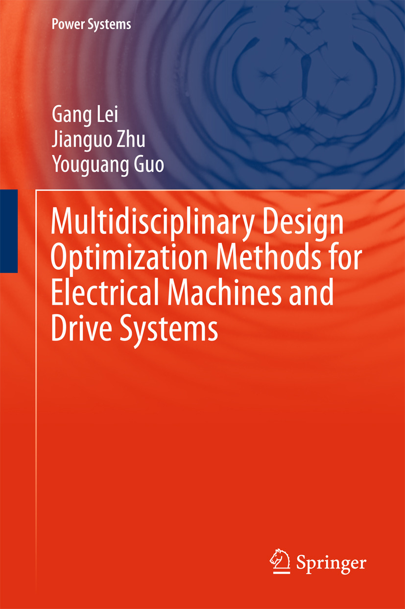Guo, Youguang - Multidisciplinary Design Optimization Methods for Electrical Machines and Drive Systems, ebook