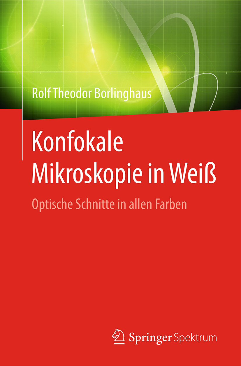 Borlinghaus, Rolf Theodor - Konfokale Mikroskopie in Weiß, e-bok
