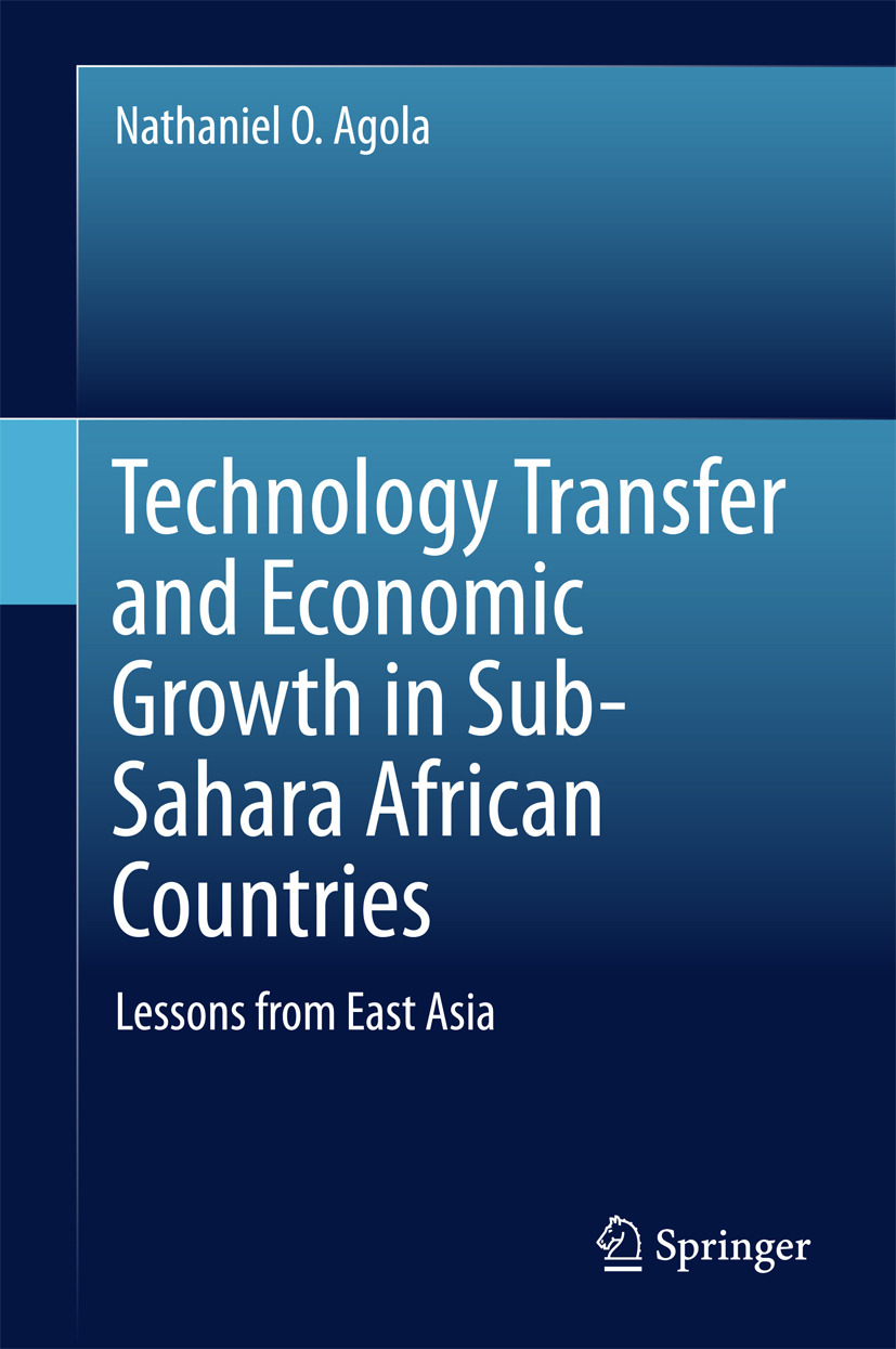 Agola, Nathaniel O. - Technology Transfer and Economic Growth in Sub-Sahara African Countries, e-kirja