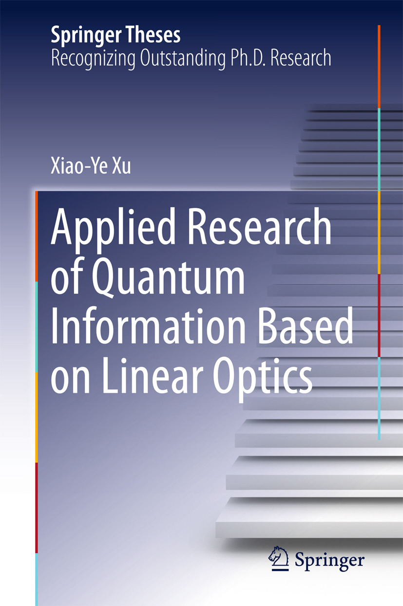 Xu, Xiao-Ye - Applied Research of Quantum Information Based on Linear Optics, e-bok