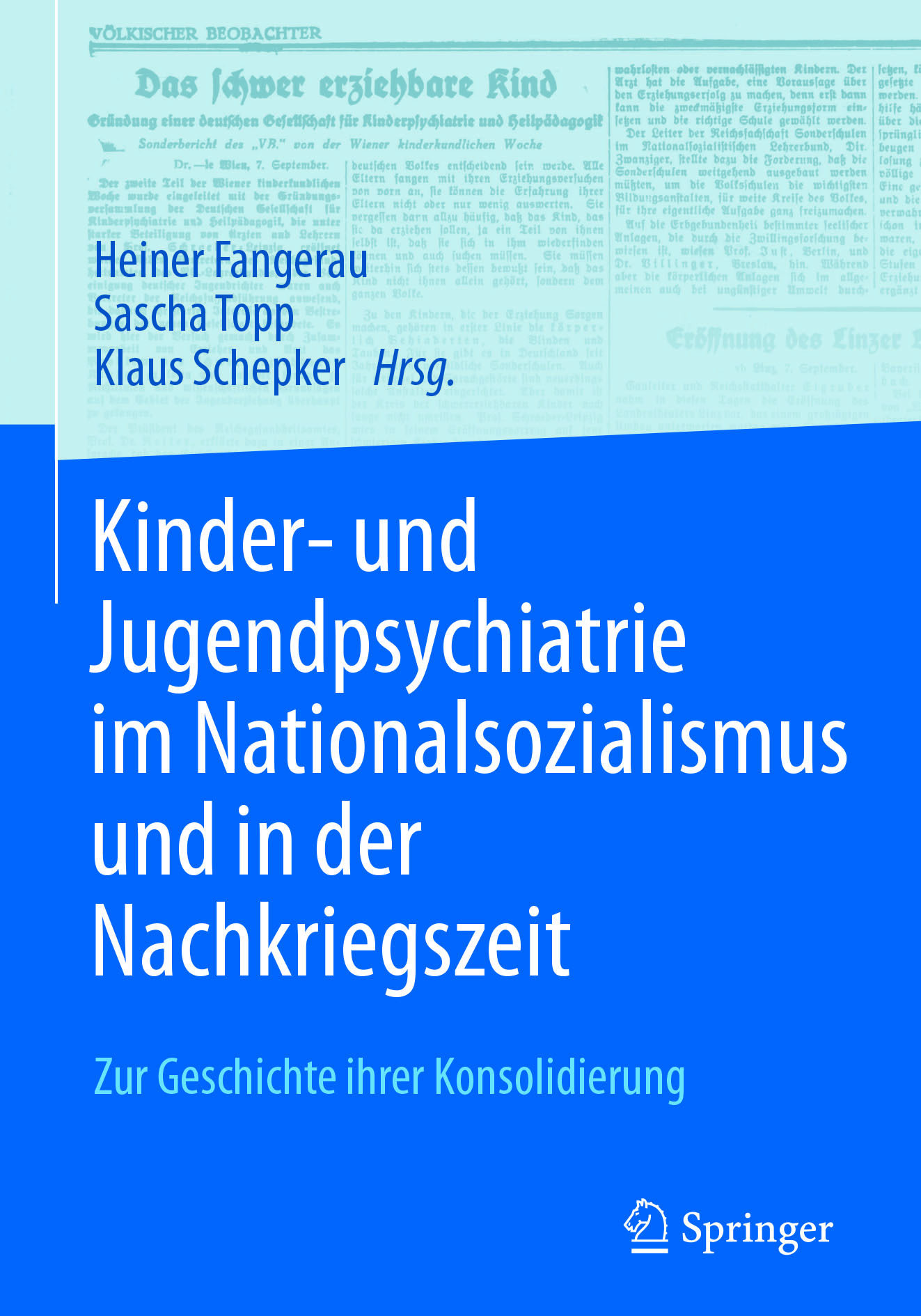 Fangerau, Heiner - Kinder- und Jugendpsychiatrie im Nationalsozialismus und in der Nachkriegszeit, e-kirja