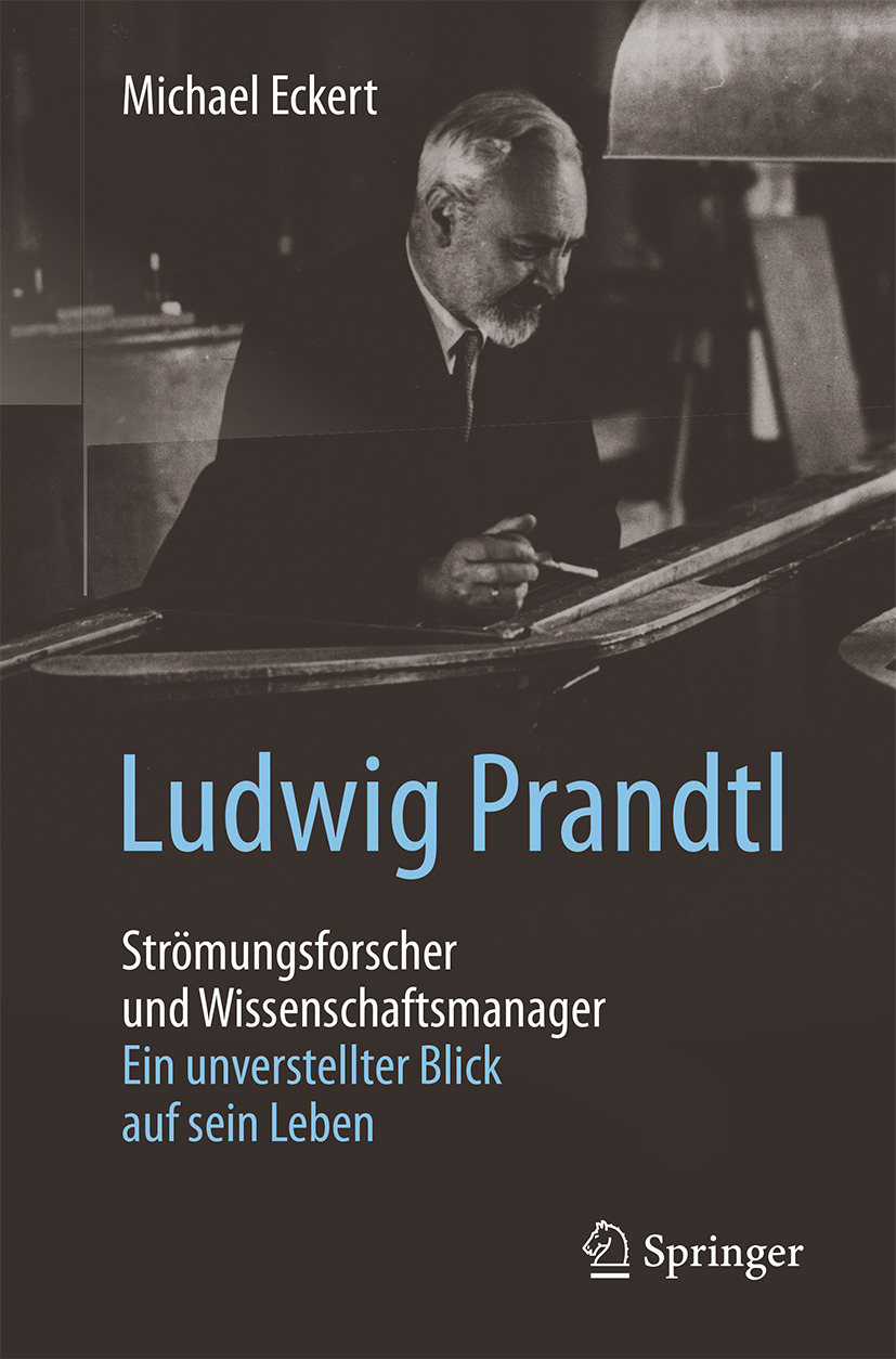 Eckert, Michael - Ludwig Prandtl – Strömungsforscher und Wissenschaftsmanager, ebook