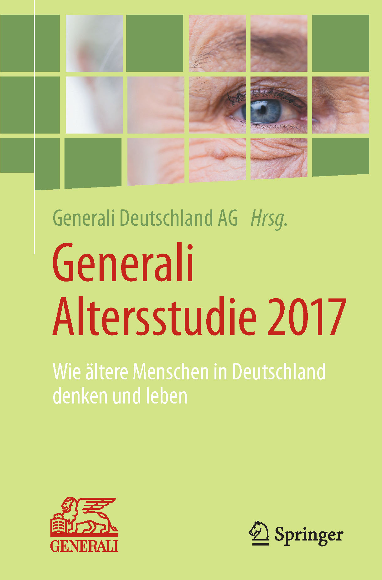 AG, Generali Deutschland - Generali Altersstudie 2017, e-bok