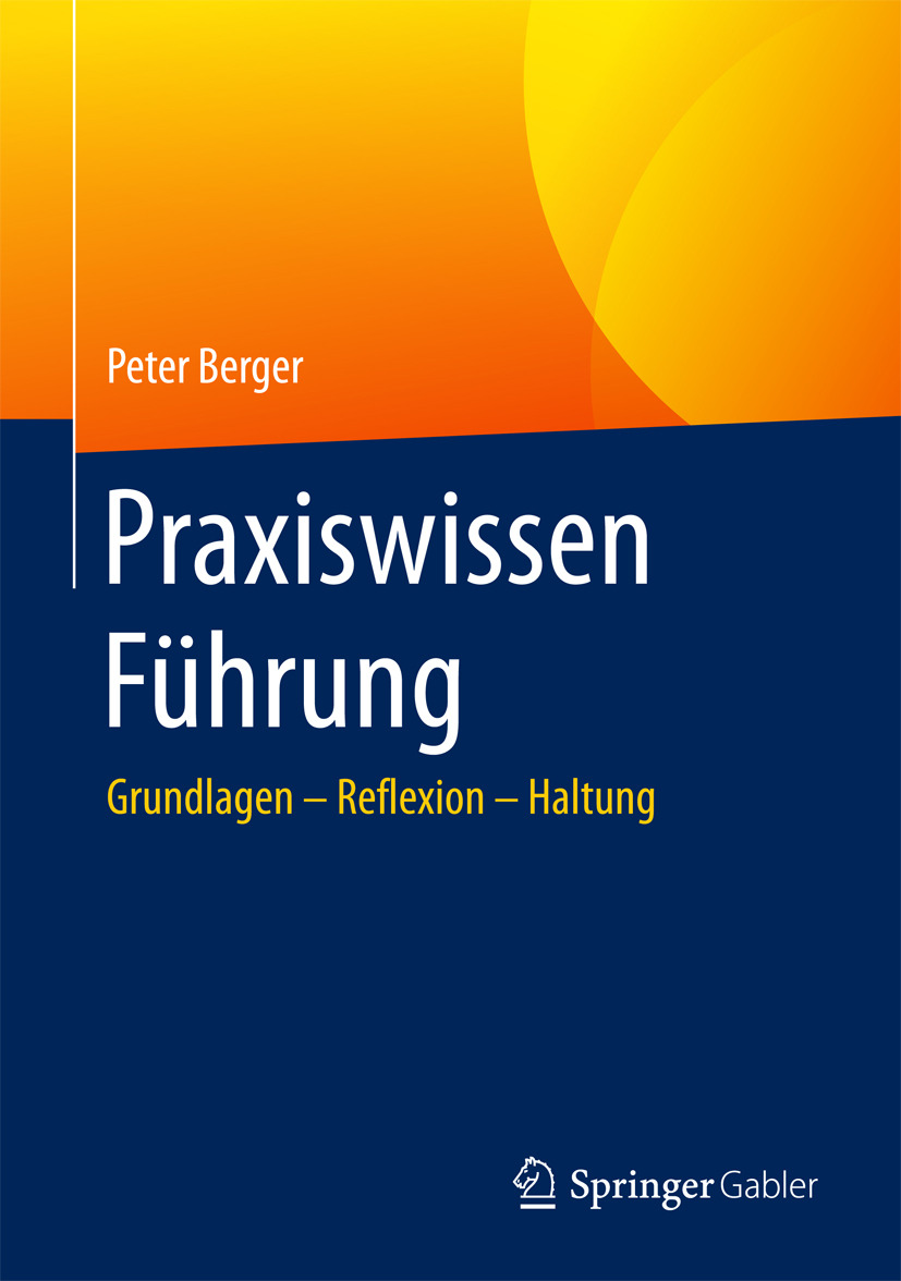 Berger, Peter - Praxiswissen Führung, ebook