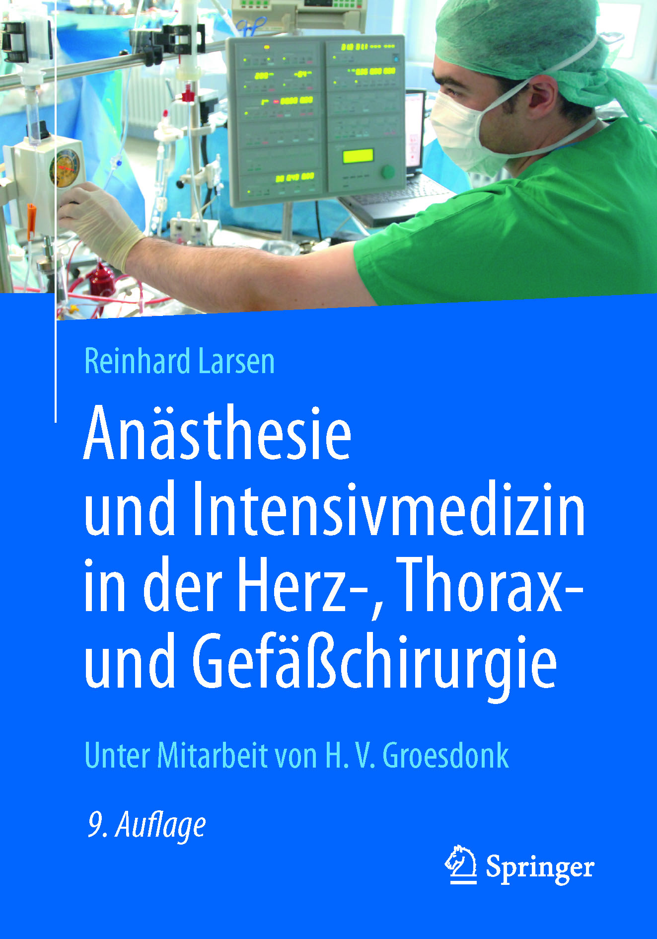 Larsen, Reinhard - Anästhesie und Intensivmedizin in der Herz-, Thorax- und Gefäßchirurgie, ebook